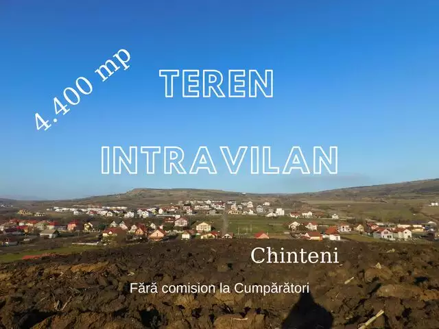 [Fără comision] Teren intravilan 4.400 mp Chinteni